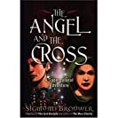 The Angel and the Cross (Guardian Angel series)