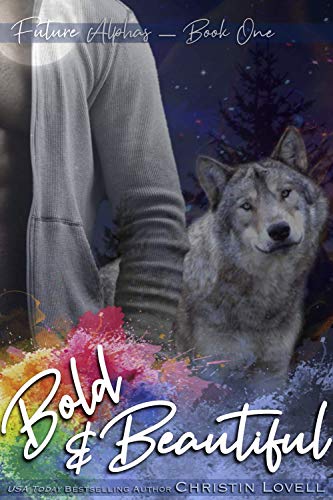 Bold &amp; Beautiful: A Teen Paranormal Romance (Future Alphas Book 1)