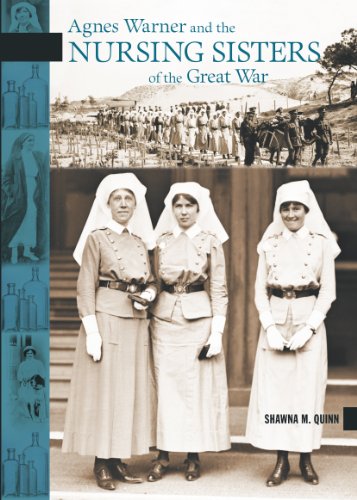 Agnes Warner and the Nursing Sisters of the Great War (New Brunswick Military Heritage Series Book 15)