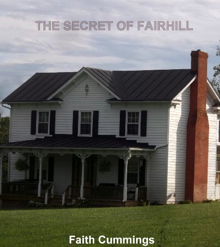 The Secret of Fair Hill: A Refuge in Fair Hill Book 1