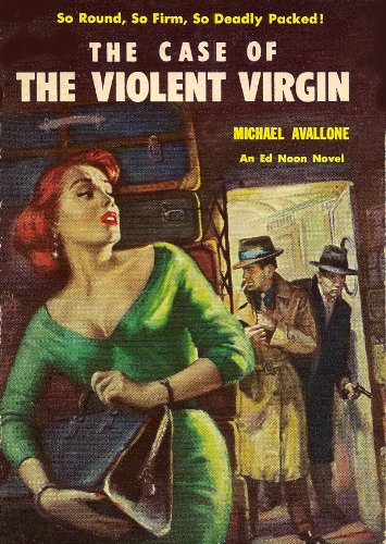 The Case of the Violent Virgin (Ed Noon Mystery Book 7)