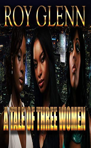 A Tale of Three Women