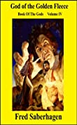 God of the Golden Fleece (Saberhagen's Book of the Gods 4)