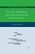 Pastoral, Pragmatism, and Twentieth-Century American Poetry (Modern and Contemporary Poetry and Poetics)