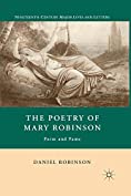 The Poetry of Mary Robinson: Form and Fame (Nineteenth-Century Major Lives and Letters)