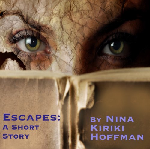 Escapes: A Short Story