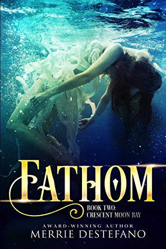 Fathom: Book Two: Crescent Moon Bay