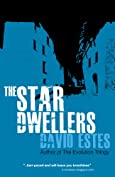 The Star Dwellers: A SciFi Dystopian Thriller (The Dwellers Saga Book 2)