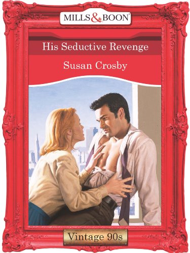 His Seductive Revenge (Mills &amp; Boon Vintage Desire)