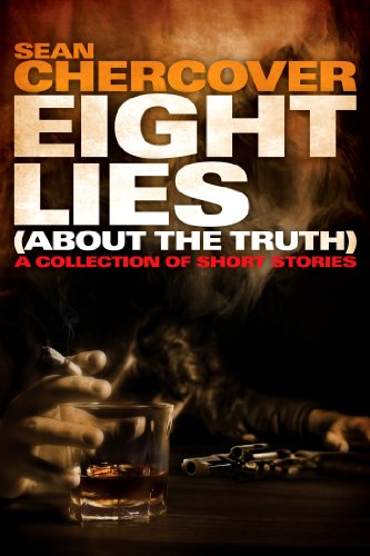 EIGHT LIES (About the Truth): A collection of short stories