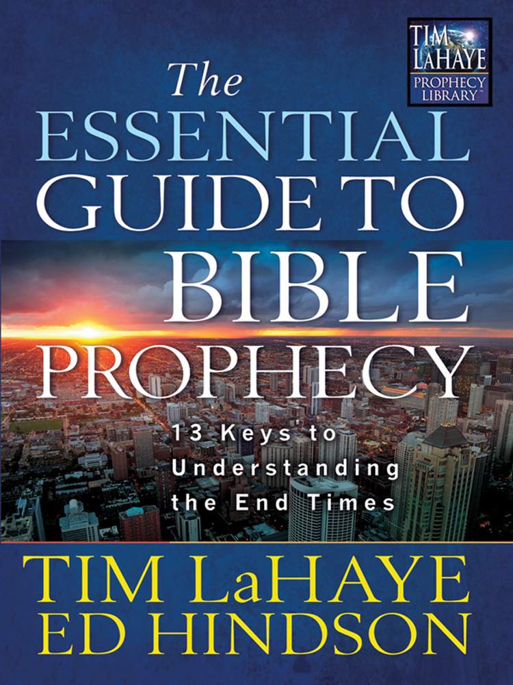 The Essential Guide to Bible Prophecy (Tim LaHaye Prophecy Library™)