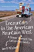 Encounters in the American Mountain West: A Sinner Amongst the Latter-Day Saints