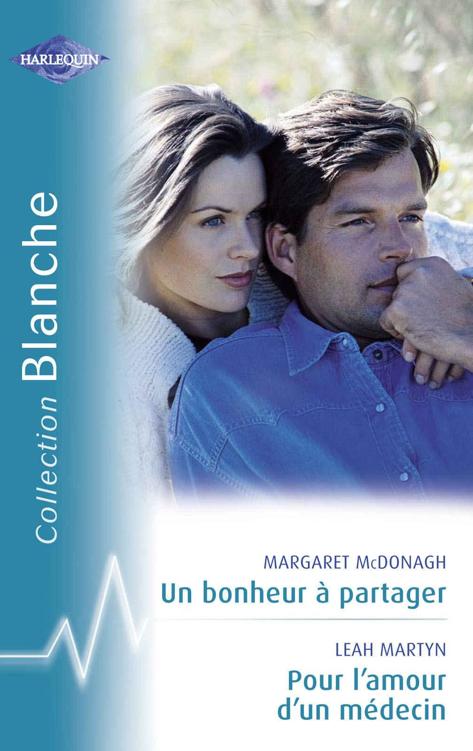 Un bonheur à partager - Pour l'amour d'un médecin (Harlequin Blanche) (French Edition)