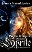 The Whispers of The Sprite (The Whispers series #1): college paranormal romance and paranormal angel romance