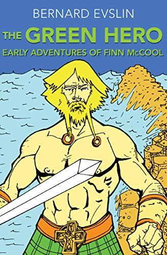 The Green Hero: Early Adventures of Finn McCool