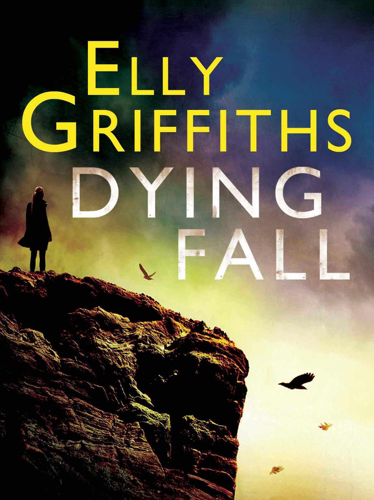 Dying Fall: A Ruth Galloway Investigation (Ruth Galloway 5)