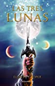 Las tres lunas (Spanish Edition)