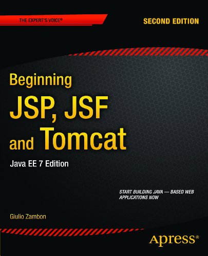 Beginning JSP, JSF and Tomcat: Java Web Development (Expert's Voice in Java)