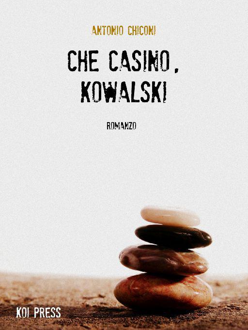 Che casino, Kowalski (Italian Edition)