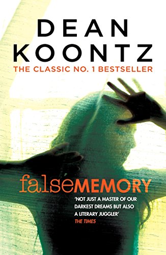 False Memory: A thriller that plays terrifying tricks with your mind&hellip;