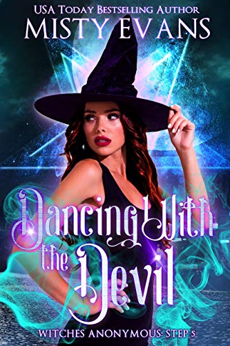 Dancing With The Devil, Witches Anonymous Step 5 (Witches Anonymous Paranormal Romance Series)