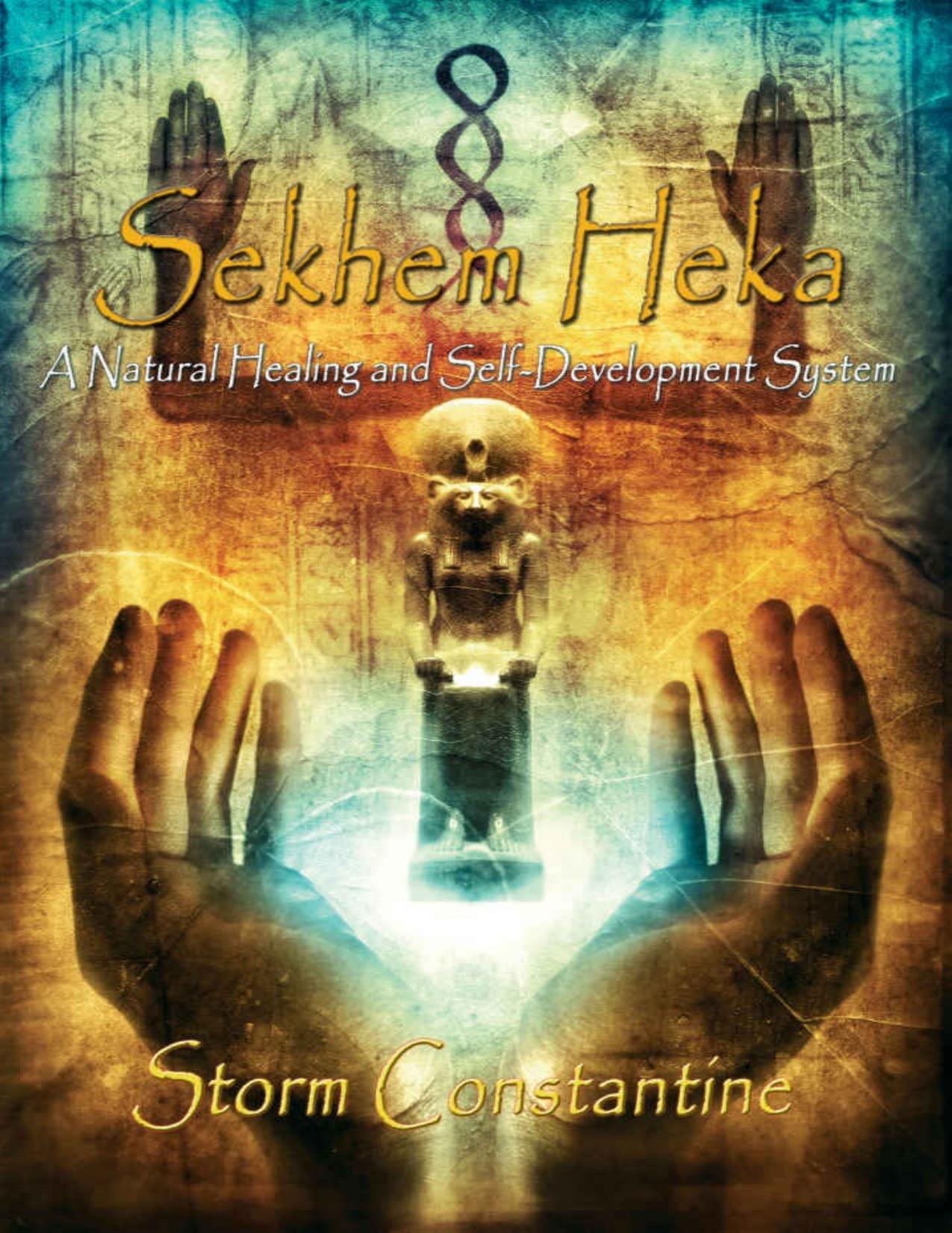 Sekhem Heka: A Natural Healing and Self-Development System
