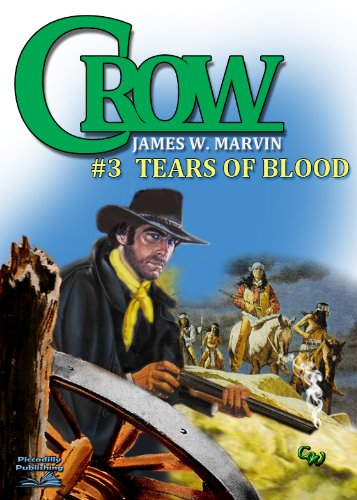 Crow 3: Tears of Blood (A Crow Western)