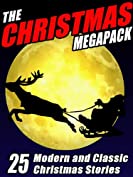 The Christmas MEGAPACK &reg;: 25 Modern and Classic Yuletide Stories