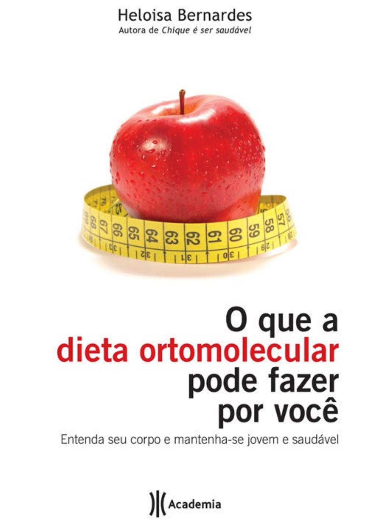 O que a dieta ortomolecular pode fazer por você