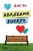 Abr&aacute;zame fuerte (Spanish Edition)