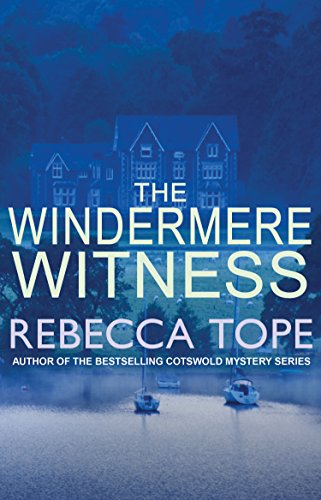 The Windermere Witness: Death mars the beauty of the Lake District (Lake District Mysteries Book 1)