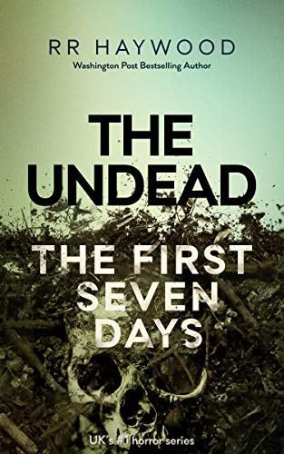 The Undead. The First Seven Days (The Undead series Book 1)