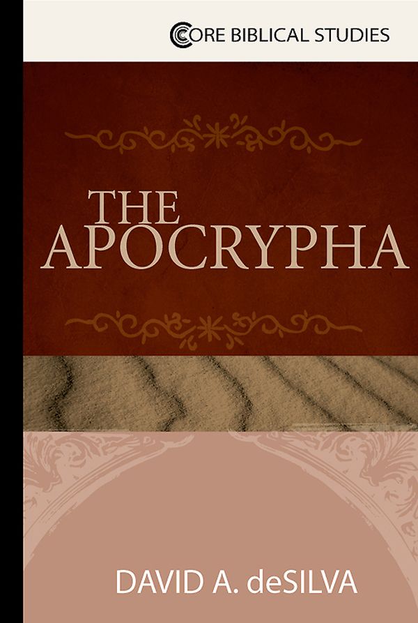 The Apocrypha (Core Biblical Studies)