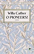 O Pioneers! (Great Plains Trilogy Book 2)