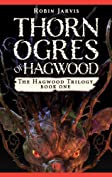 Thorn Ogres of Hagwood (The Hagwood Trilogy Book 1)