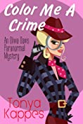 Color Me A Crime : An Olivia Davis Paranormal Mystery (An Olivia Davis Paranormal Mini-Mystery Book 2)