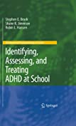 Identifying, Assessing, and Treating ADHD at School (Developmental Psychopathology at School)