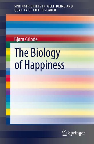 The Biology of Happiness (SpringerBriefs in Well-Being and Quality of Life Research)