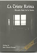 LA TRISTE REINA (Spanish Edition)