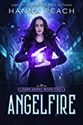 Angelfire: A New Adult Urban Fantasy (Dark Angel Saga Book 1)