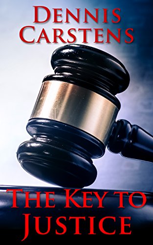 The Key to Justice (A Marc Kadella Legal Mystery Book 1)