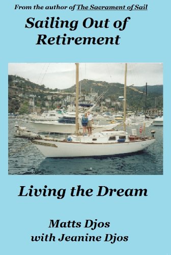 Sailing Out of Retirement: Living the Dream