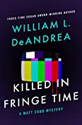 Killed in Fringe Time (The Matt Cobb Mysteries Book 7)