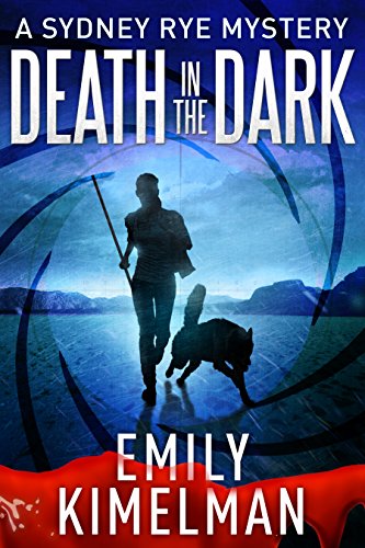 Death In The Dark: Sydney Rye Mysteries Novella #2