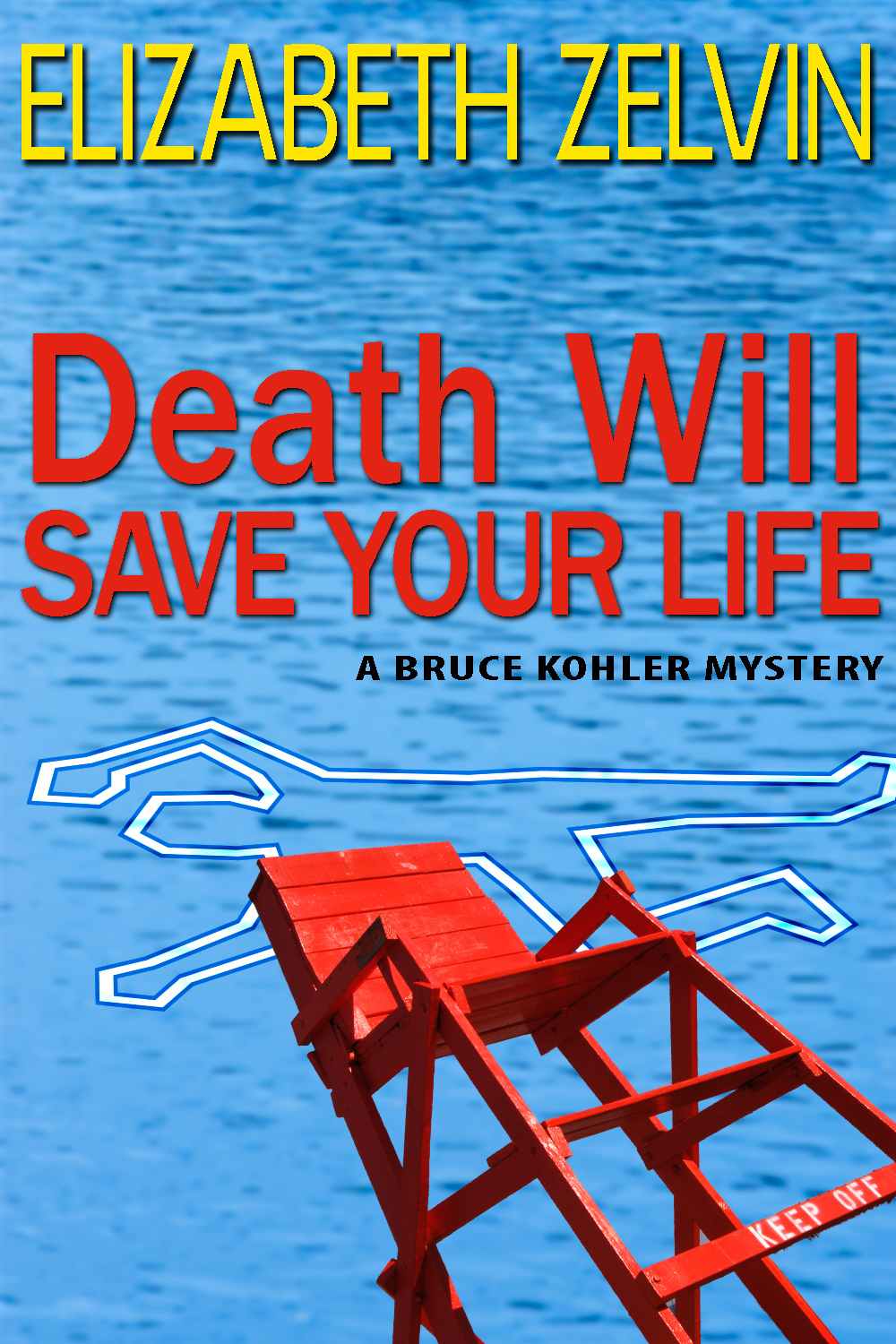 Death Will Save Your Life (A Bruce Kohler Mystery) (The Bruce Kohler Series)