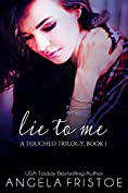 Lie to Me (A Touched Trilogy Book 1)