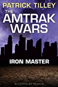 The Amtrak Wars: Iron Master: The Talisman Prophecies Part 3 (Amtrak Wars series)