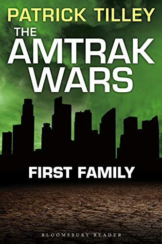 The Amtrak Wars: First Family: The Talisman Prophecies Part 2 (Amtrak Wars series)