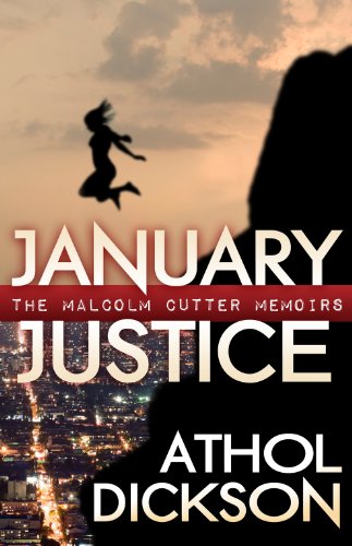 January Justice (The Malcolm Cutter Memoirs Book 1)