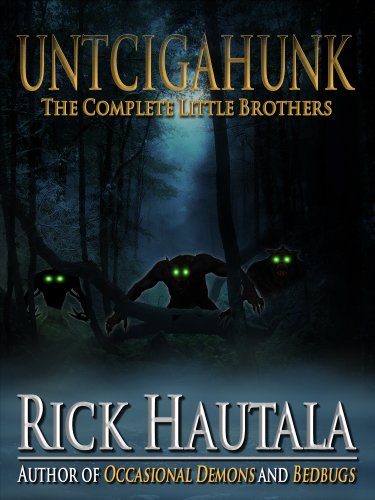 Untcigahunk: The Complete Little Brothers